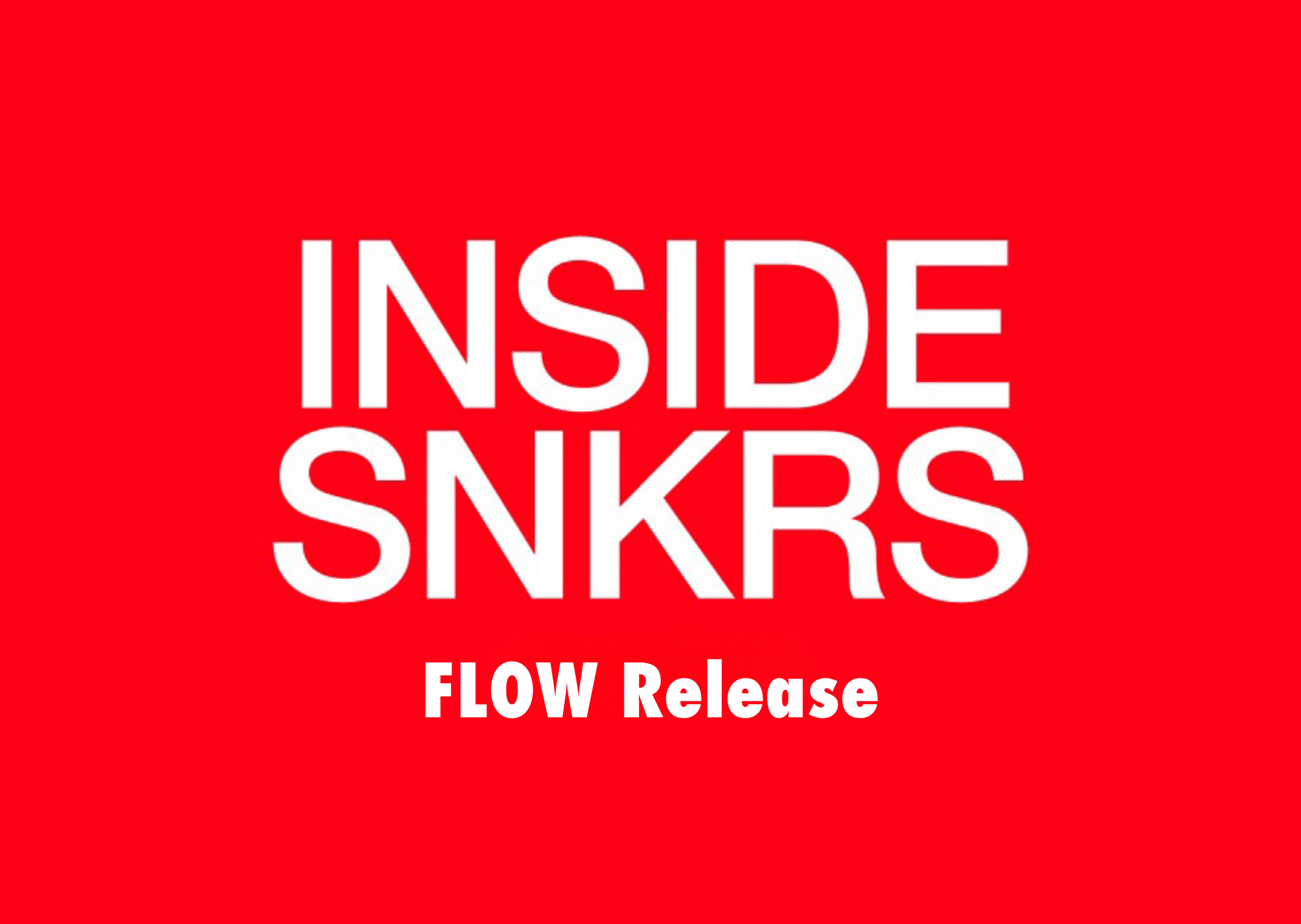 SNKRS Flow