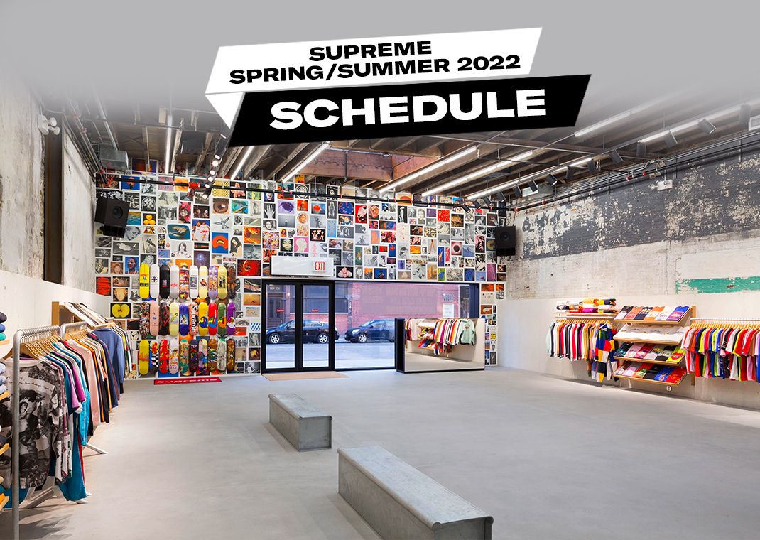 Supreme Spring/Summer 2022 Schedule